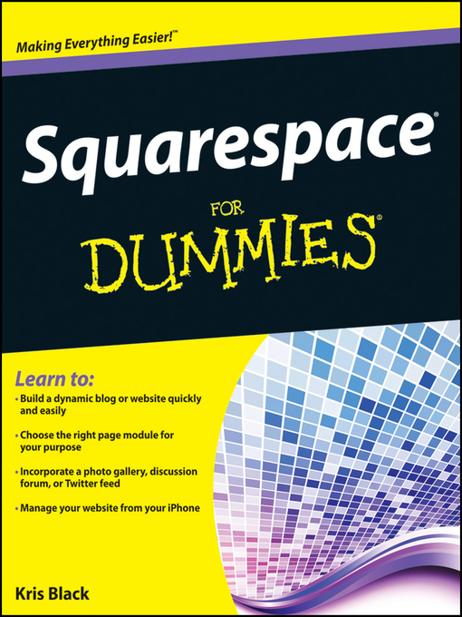 Title details for Squarespace For Dummies by Kris Black - Available